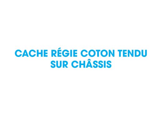 CACHE RÉGIE COTON TENDU SUR CHÂSSIS-aucop-location-mobilier-fabrication-sur-mesure-evenement