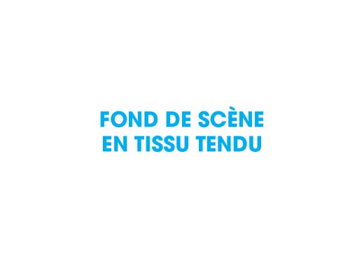 FOND DE SCÈNE EN TISSU TENDU-aucop-evenement-decors-évènementiel-aucop-evenement-decors-évènementiel