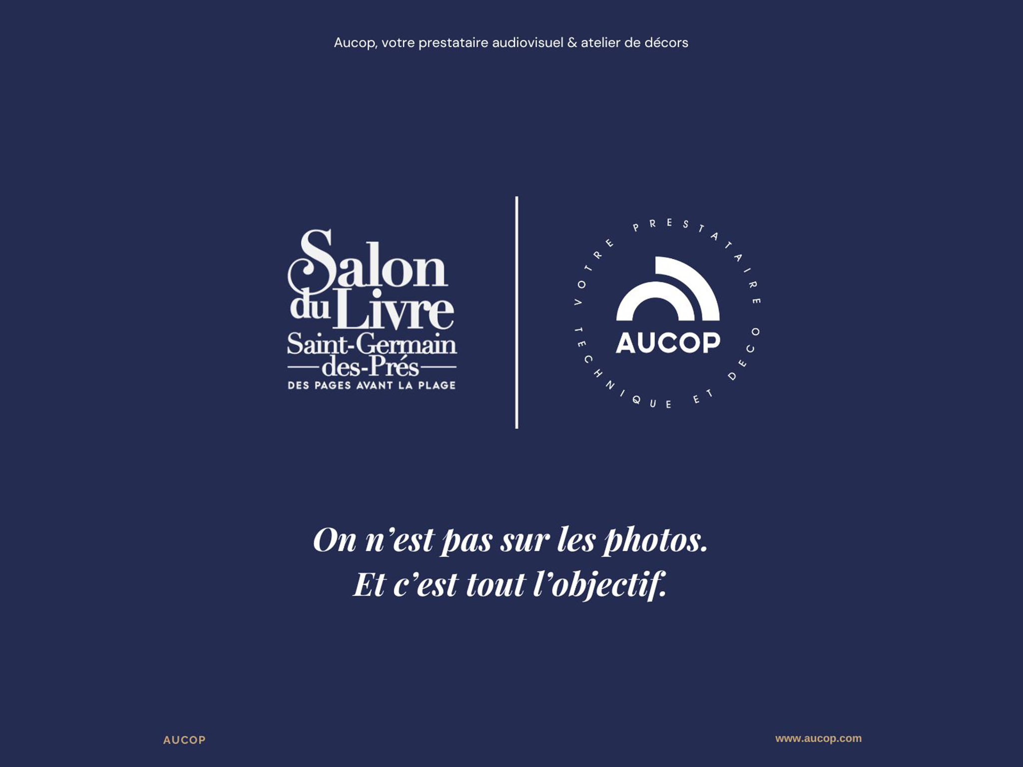 AUCOP au Salon du Livre Saint-Germain-des-Prés : logos du salon et d'AUCOP, accroche « On n'est pas sur les photos ».
