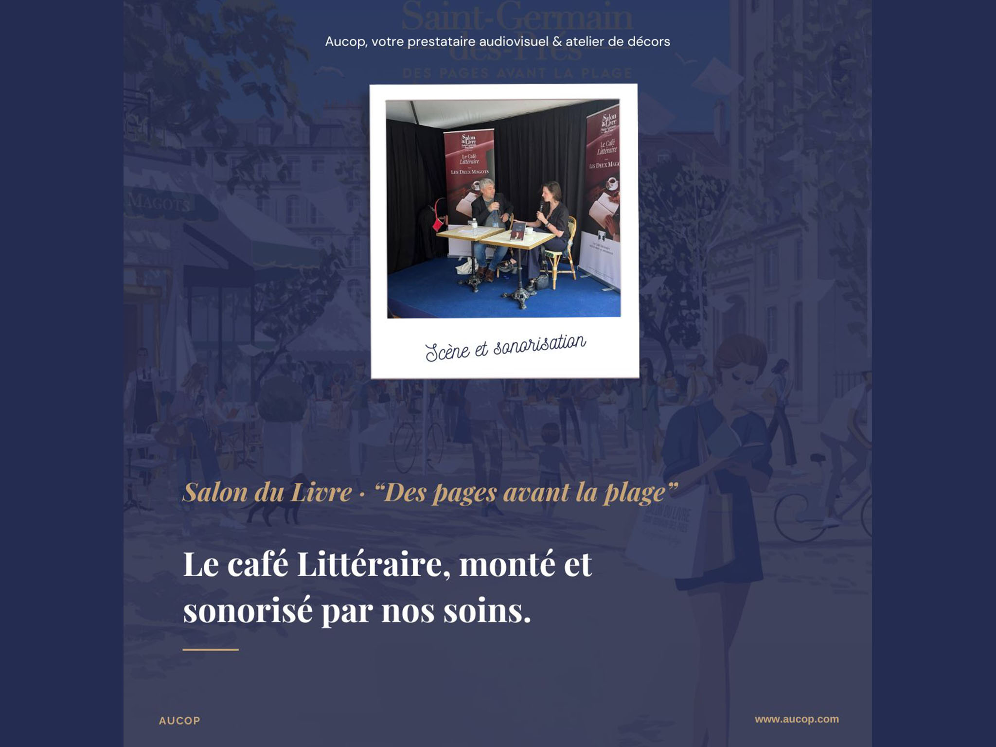AUCOP au Salon du Livre Saint-Germain-des-Prés : la scène du Café Littéraire, montée et sonorisée par AUCOP.