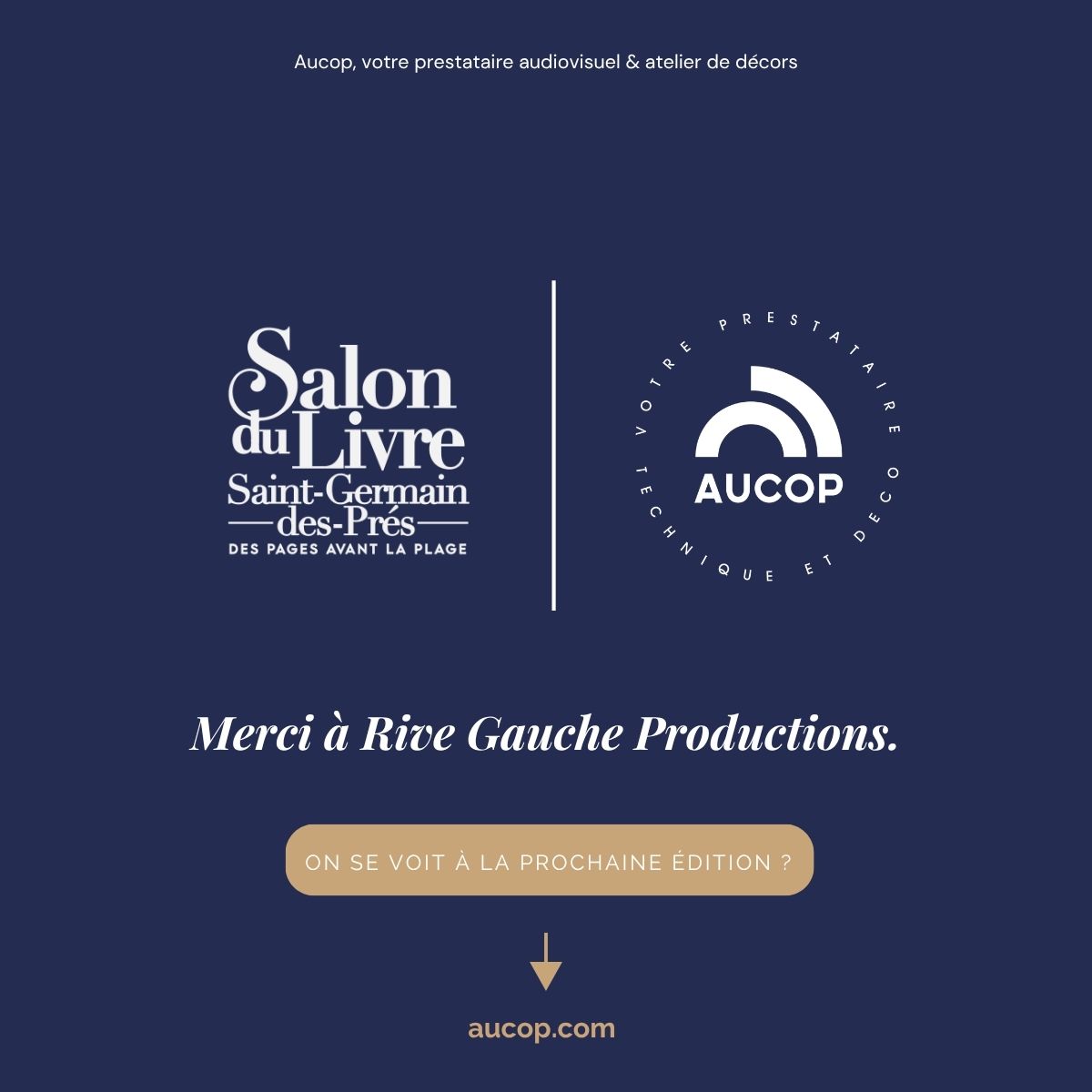 aucop-06-salon-du-livre-saint-germain-des-pres-cloture-merci-rive-gauche AUCOP × Salon du Livre Saint-Germain-des-Prés : visuel de clôture, merci à Rive Gauche Productions — aucop.com.